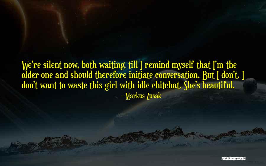 Waiting On That One Girl Quotes By Markus Zusak Waiting On That One Girl Quotes By Markus Zusak
