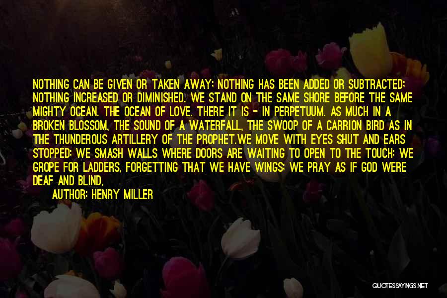 Waiting On That One Love Quotes By Henry Miller