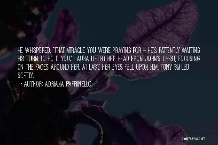 Waiting On You Quotes By Adriana Parrinello