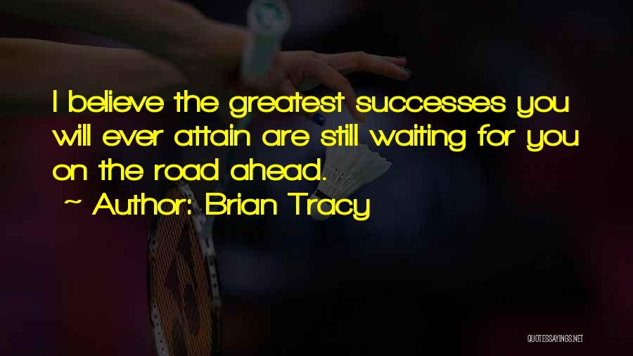 Waiting On You Quotes By Brian Tracy