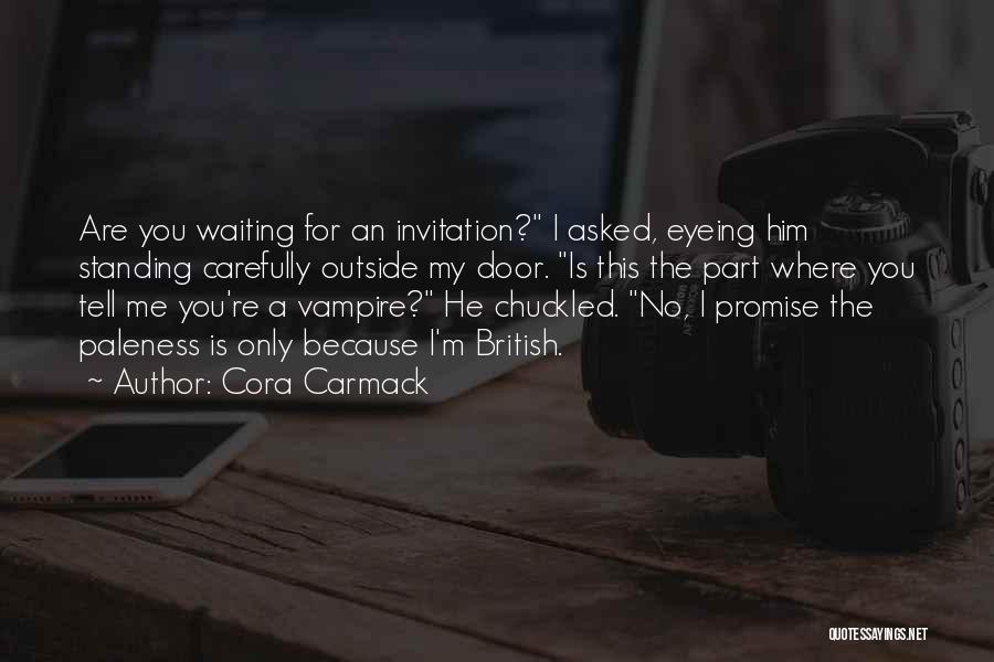 Waiting Only For You Quotes By Cora Carmack