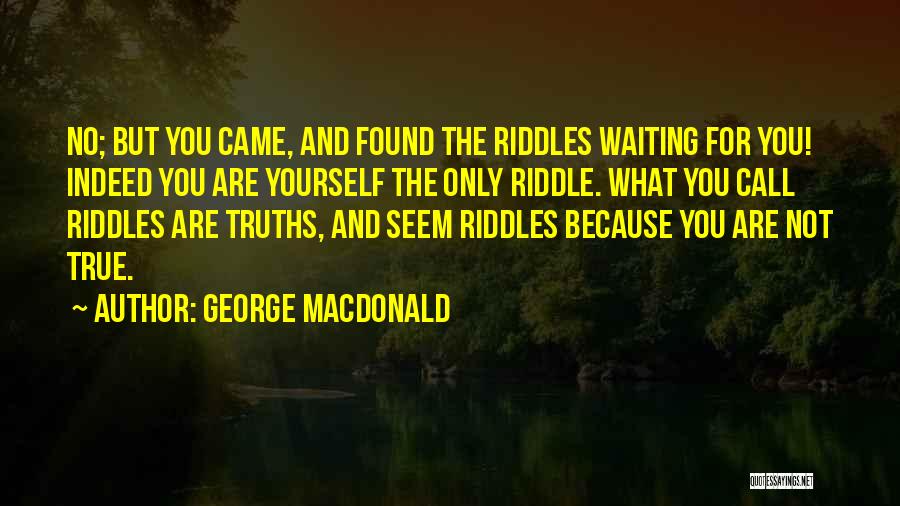 Waiting Only For You Quotes By George MacDonald