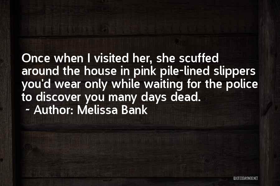 Waiting Only For You Quotes By Melissa Bank