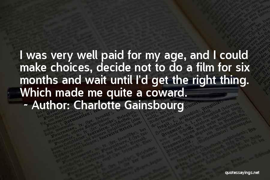 Waiting Paid Off Quotes By Charlotte Gainsbourg