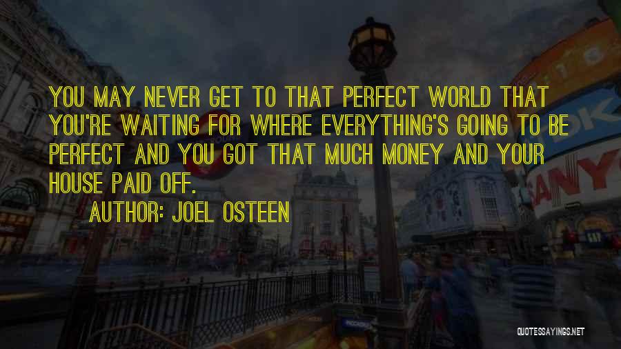 Waiting Paid Off Quotes By Joel Osteen