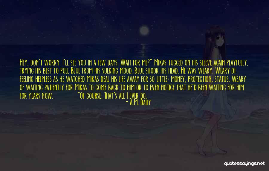 Waiting Patiently Quotes By A.M. Daily Waiting Patiently Quotes By A.M. Daily