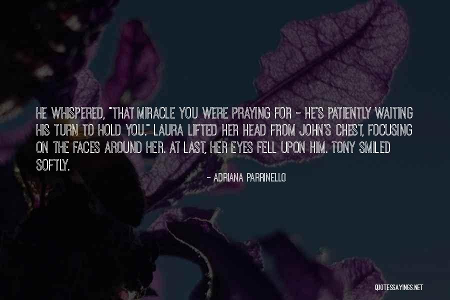 Waiting Patiently Quotes By Adriana Parrinello Waiting Patiently Quotes By Adriana Parrinello