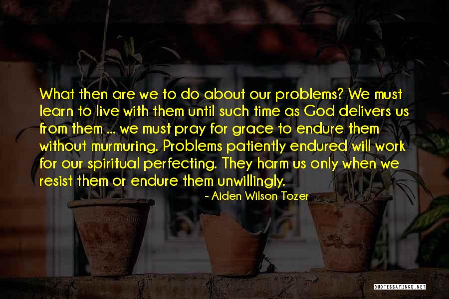 Waiting Patiently Quotes By Aiden Wilson Tozer Waiting Patiently Quotes By Aiden Wilson Tozer