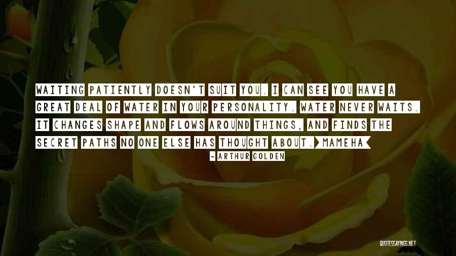 Waiting Patiently Quotes By Arthur Golden Waiting Patiently Quotes By Arthur Golden