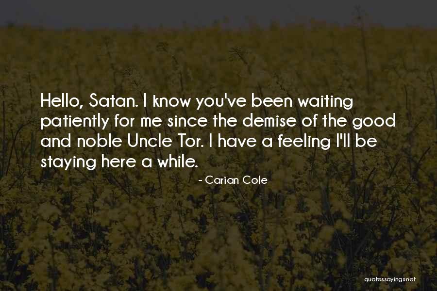Waiting Patiently Quotes By Carian Cole Waiting Patiently Quotes By Carian Cole