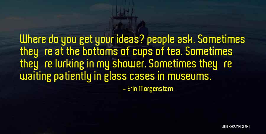 Waiting Patiently Quotes By Erin Morgenstern Waiting Patiently Quotes By Erin Morgenstern
