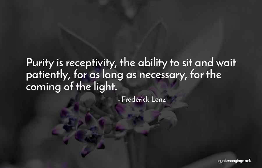 Waiting Patiently Quotes By Frederick Lenz Waiting Patiently Quotes By Frederick Lenz