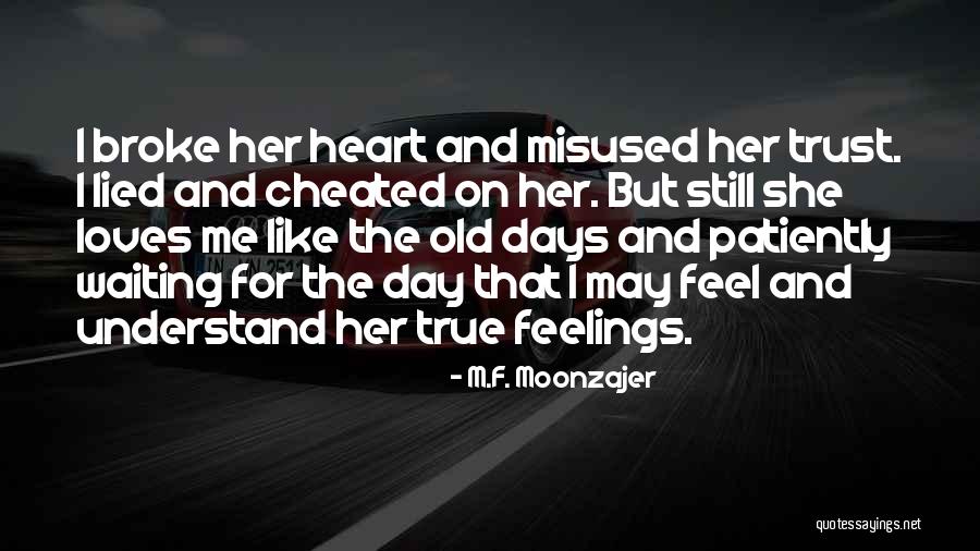 Waiting Patiently Quotes By M.F. Moonzajer Waiting Patiently Quotes By M.F. Moonzajer