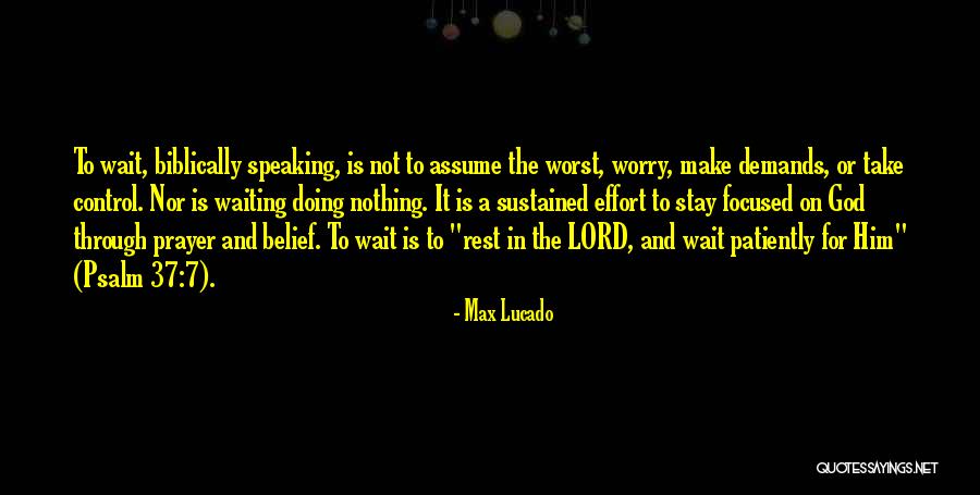 Waiting Patiently Quotes By Max Lucado Waiting Patiently Quotes By Max Lucado