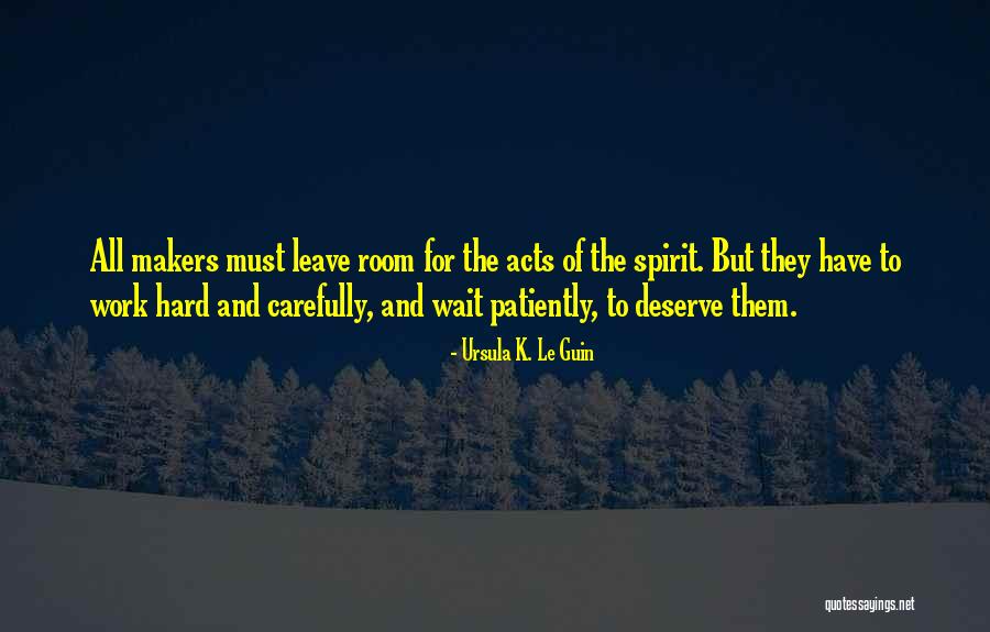 Waiting Patiently Quotes By Ursula K. Le Guin Waiting Patiently Quotes By Ursula K. Le Guin