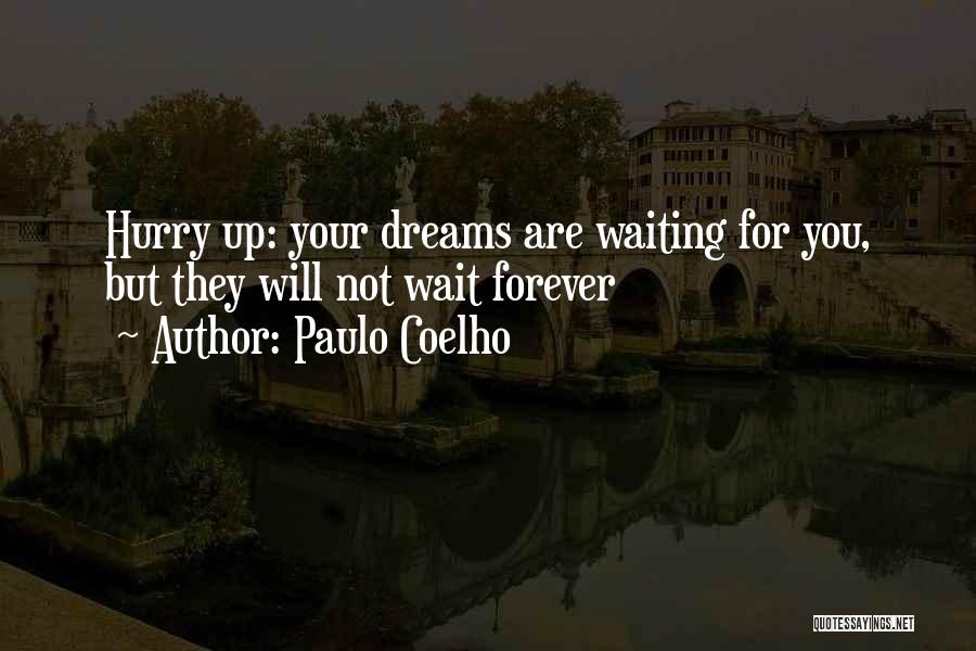 Waiting Paulo Coelho Quotes By Paulo Coelho