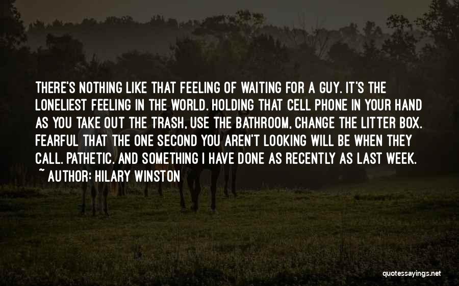 Waiting Phone Call Quotes By Hilary Winston