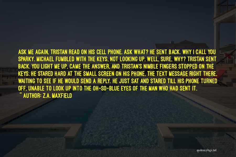 Waiting Phone Call Quotes By Z.A. Maxfield