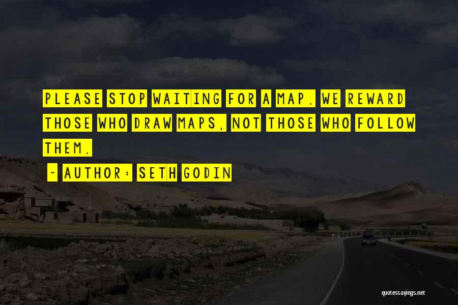 Waiting Reward Quotes By Seth Godin