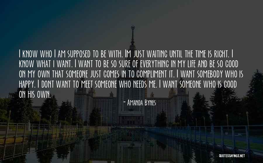 Waiting Right Time Quotes By Amanda Bynes