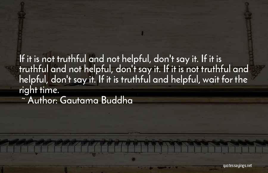 Waiting Right Time Quotes By Gautama Buddha