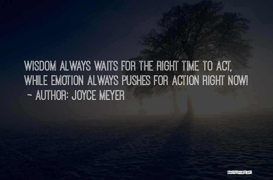 Waiting Right Time Quotes By Joyce Meyer