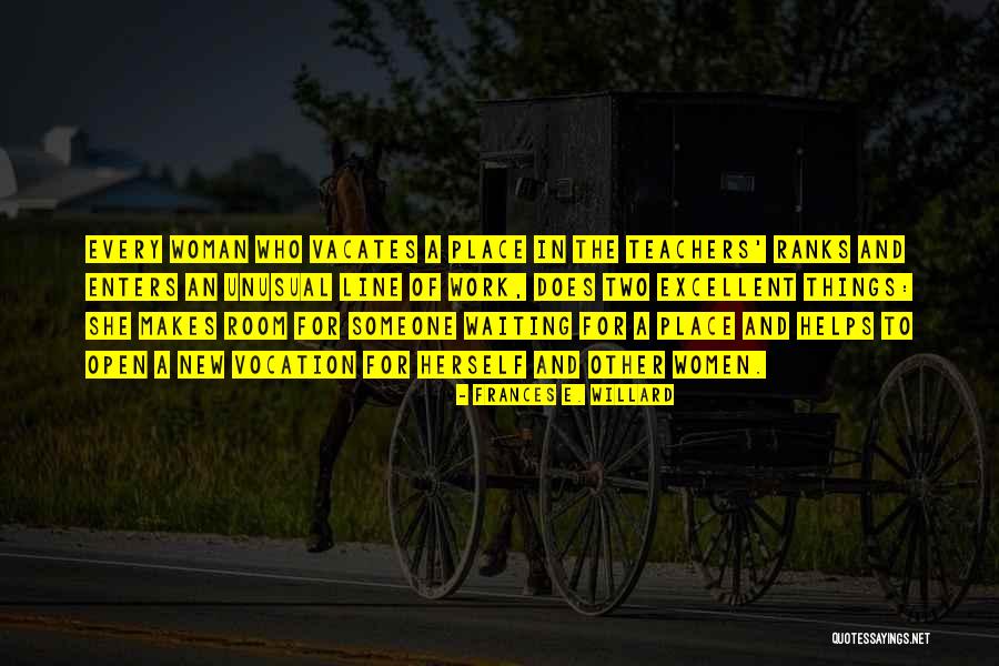 Waiting Room Quotes By Frances E. Willard Waiting Room Quotes By Frances E. Willard