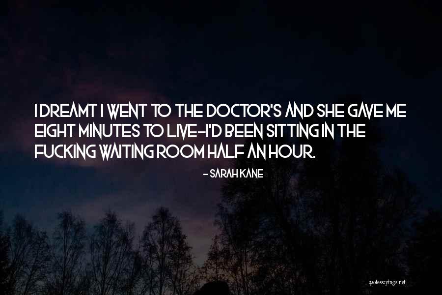 Waiting Room Quotes By Sarah Kane