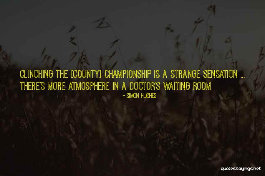 Waiting Room Quotes By Simon Hughes Waiting Room Quotes By Simon Hughes