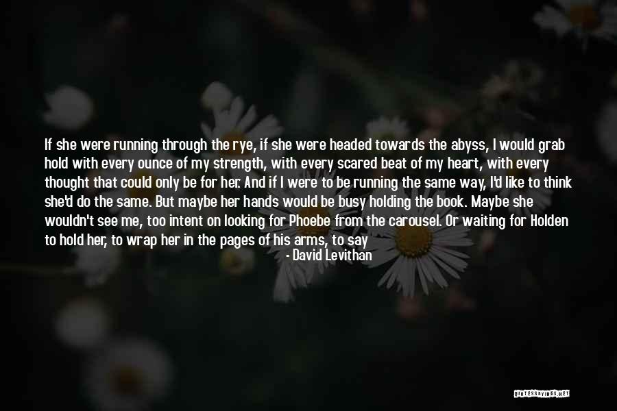 Waiting Sad Quotes By David Levithan Waiting Sad Quotes By David Levithan