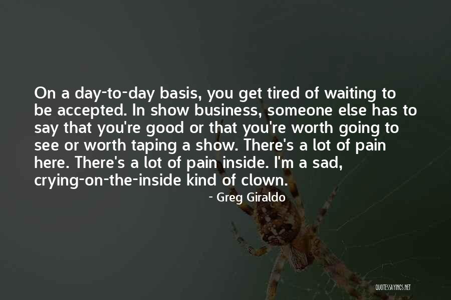 Waiting Sad Quotes By Greg Giraldo Waiting Sad Quotes By Greg Giraldo