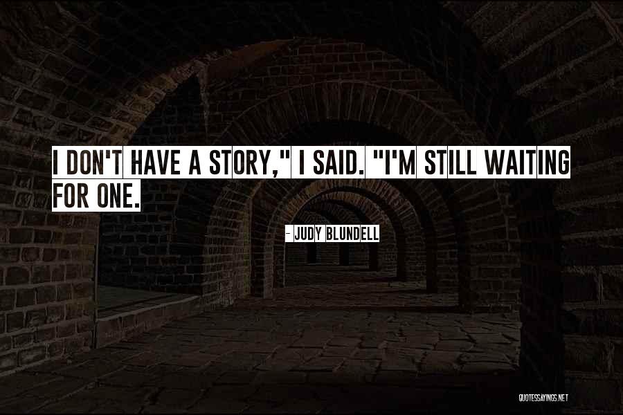 Waiting Sad Quotes By Judy Blundell Waiting Sad Quotes By Judy Blundell