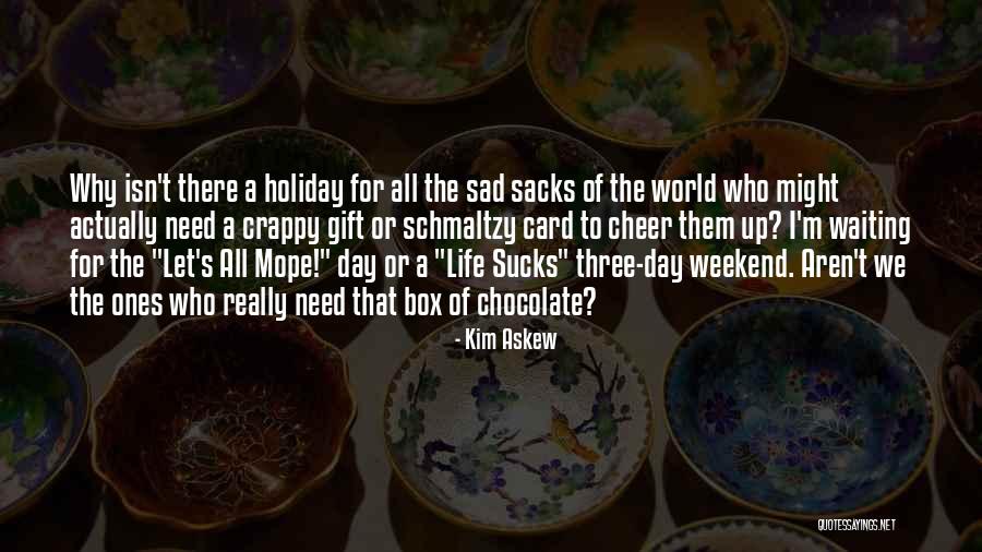 Waiting Sad Quotes By Kim Askew Waiting Sad Quotes By Kim Askew