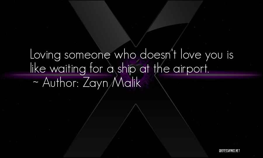 Waiting Someone You Love Quotes By Zayn Malik