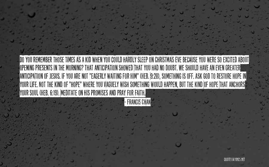 Waiting Something Happen Quotes By Francis Chan Waiting Something Happen Quotes By Francis Chan
