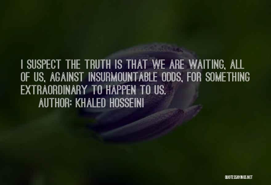 Waiting Something To Happen Quotes By Khaled Hosseini