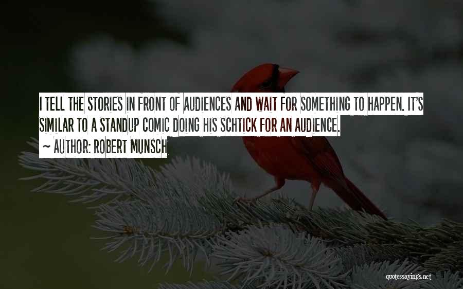 Waiting Something To Happen Quotes By Robert Munsch