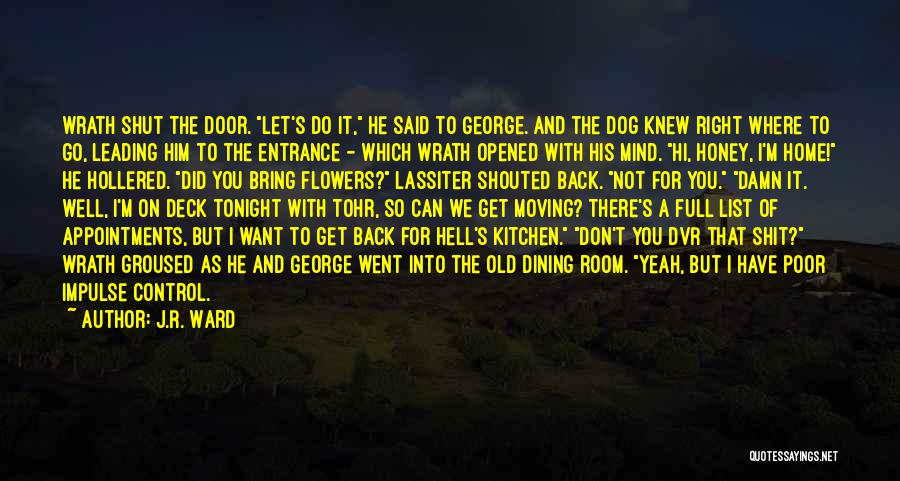 Waiting T Dog Quotes By J.R. Ward