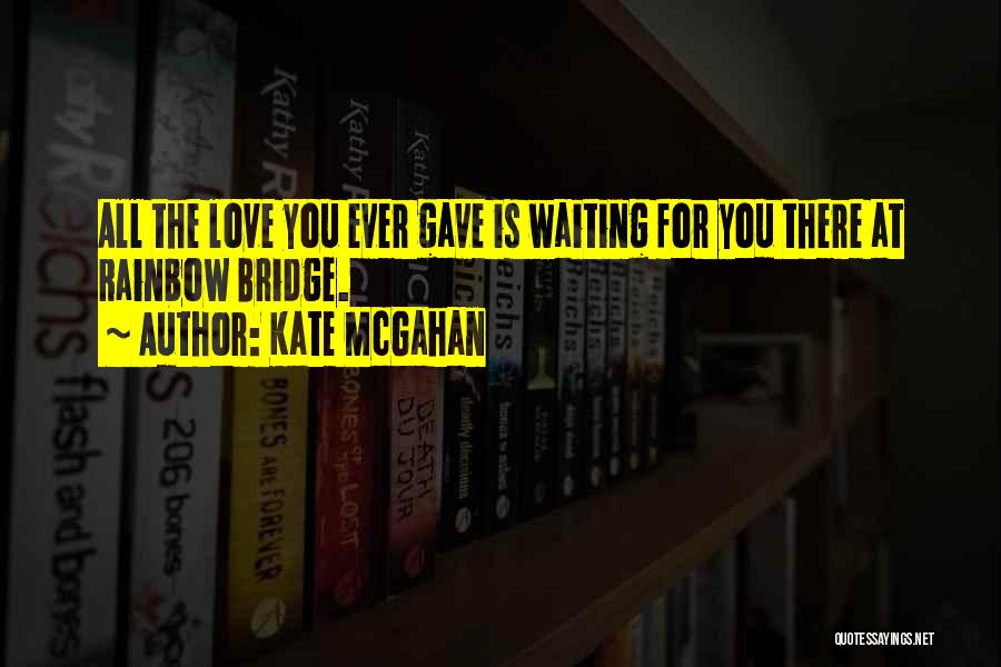 Waiting T Dog Quotes By Kate McGahan