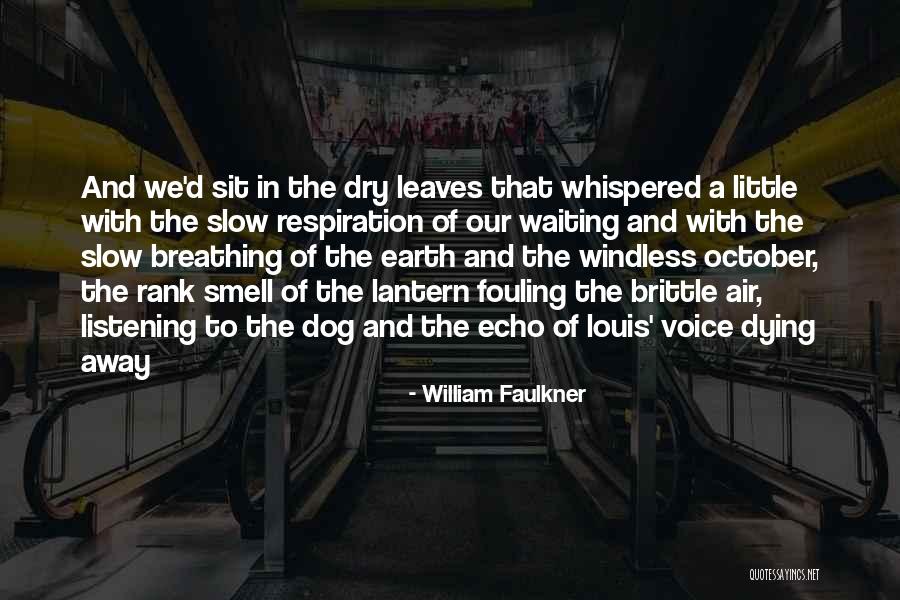 Waiting T Dog Quotes By William Faulkner