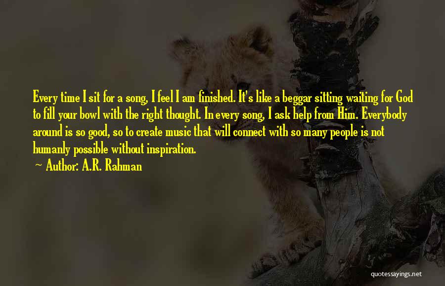 Waiting The Right Time Quotes By A.R. Rahman