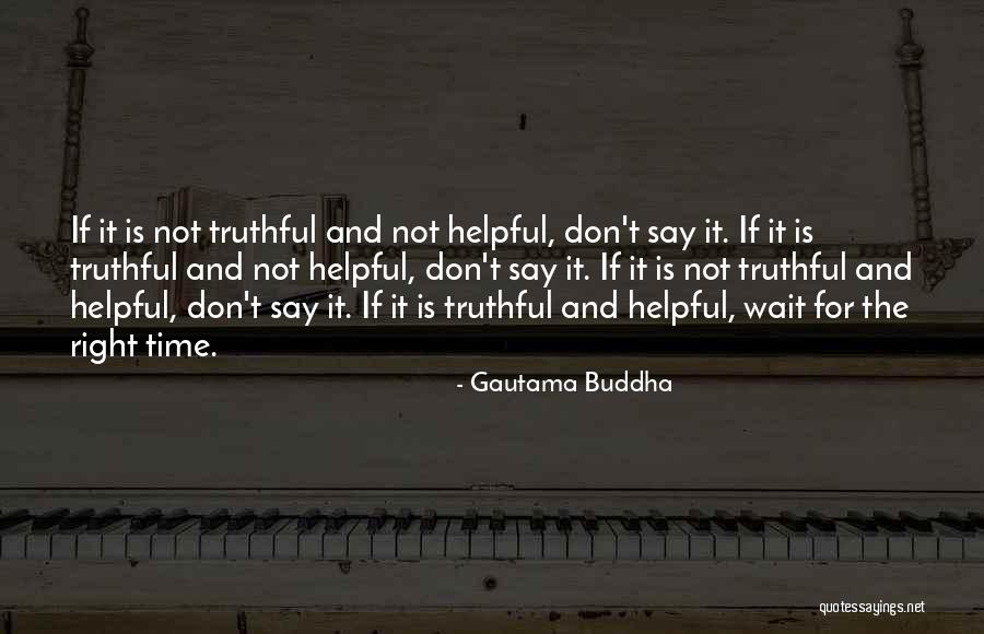 Waiting The Right Time Quotes By Gautama Buddha