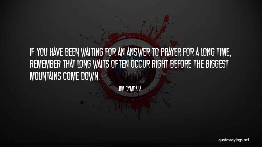 Waiting The Right Time Quotes By Jim Cymbala