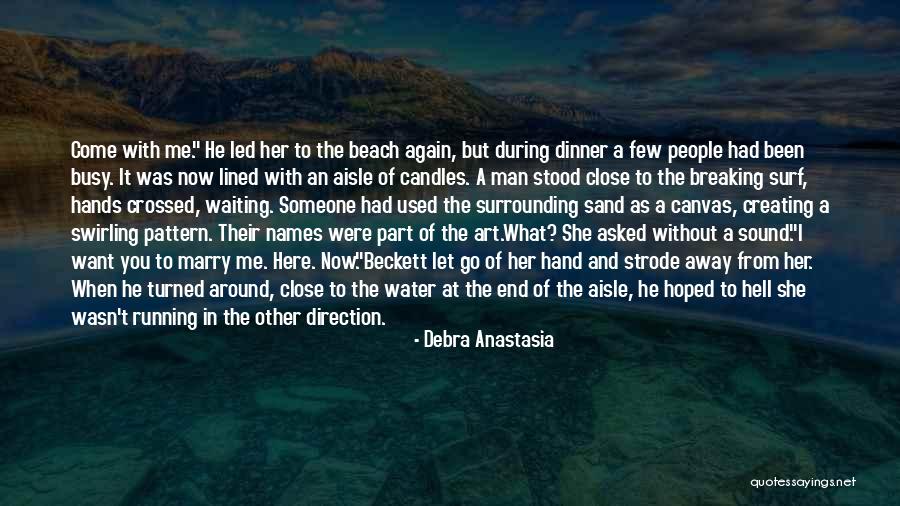 Waiting To Be Asked Out Quotes By Debra Anastasia