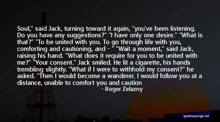 Waiting To Be Asked Out Quotes By Roger Zelazny