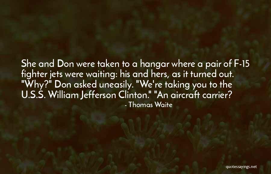 Waiting To Be Asked Out Quotes By Thomas Waite