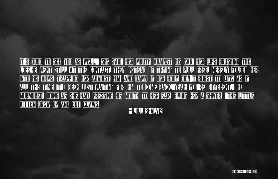 Waiting To Come Back Quotes By Jill Shalvis Waiting To Come Back Quotes By Jill Shalvis