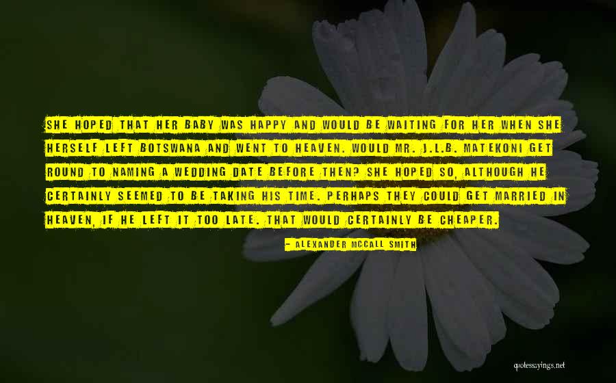 Waiting To Date Quotes By Alexander McCall Smith Waiting To Date Quotes By Alexander McCall Smith
