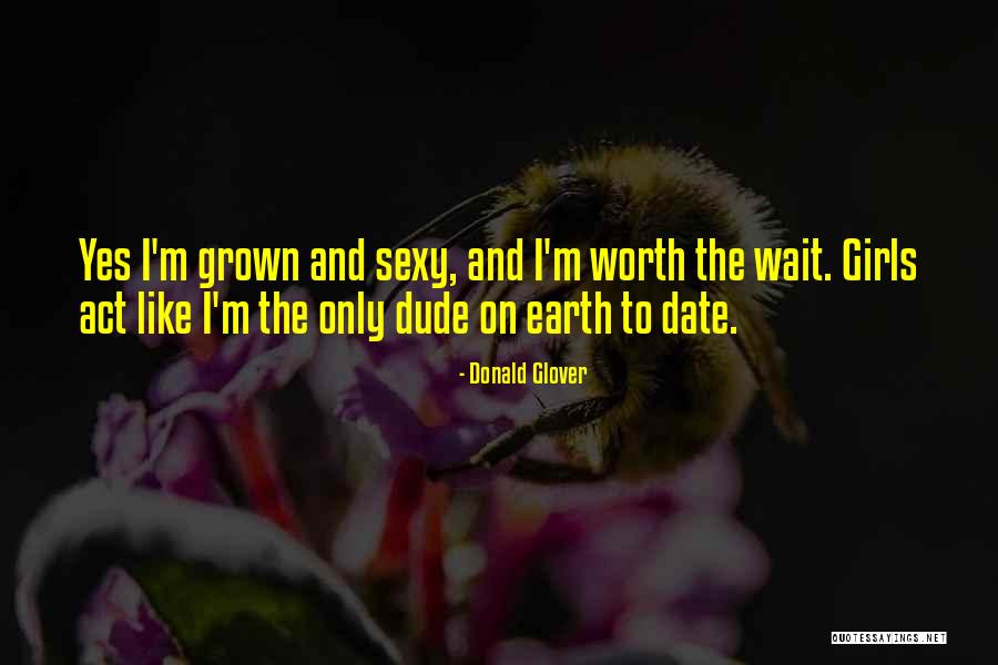 Waiting To Date Quotes By Donald Glover Waiting To Date Quotes By Donald Glover