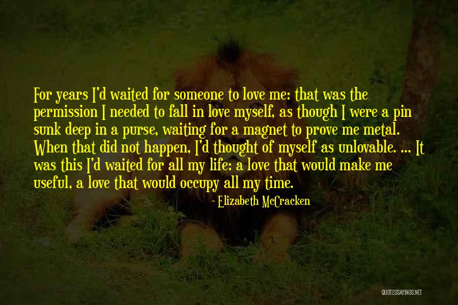Waiting To Fall In Love Quotes By Elizabeth McCracken Waiting To Fall In Love Quotes By Elizabeth McCracken